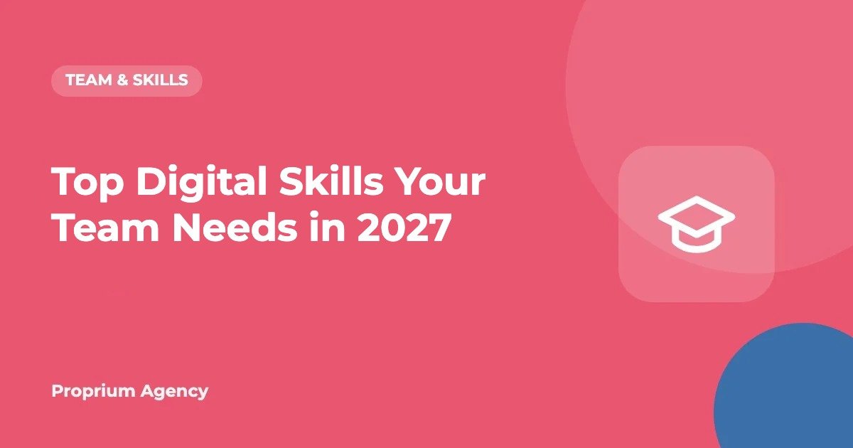 Top Digital Skills Your Team Needs in 2027